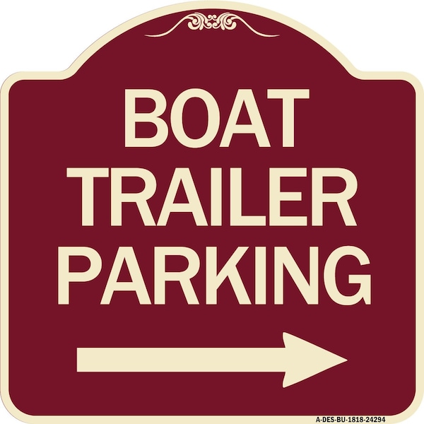 Boat Trailer Parking W/ Right Arrow Heavy-Gauge Aluminum Sign, 18" x 18", BU-1818-24294